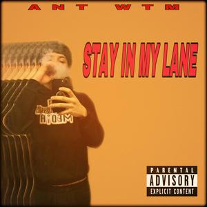 STAY IN MY LANE