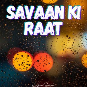 Savaan Ki Raat
