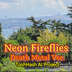 ネオン蛍 (Death Metal)