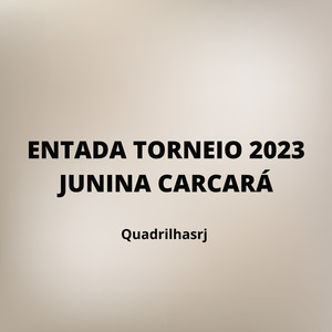 Entada Torneio 2023 Junina Carcará