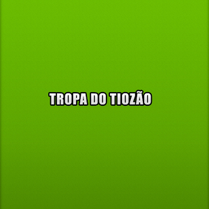 Tropa do Tiozão