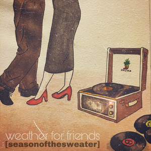 Weather for Friends (Season of the Sweater)
