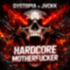 HARDCORE MOTHER****ER (feat. JVCKK)