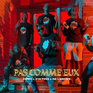 PAS COMME EUX (feat. Zepek & Og l'ancien)