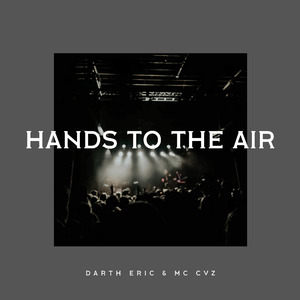 Hands To The Air (feat. CvZ)
