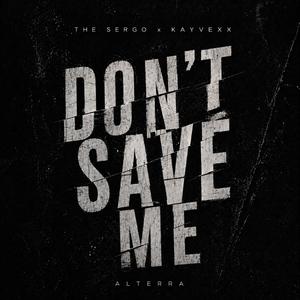 DON'T SAVE ME (feat. KAYVEXX)