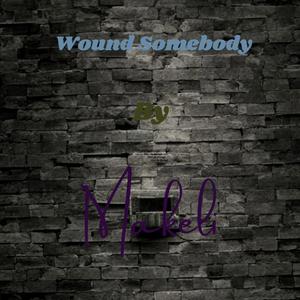 Wound Somebody