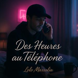 Des heures au téléphone