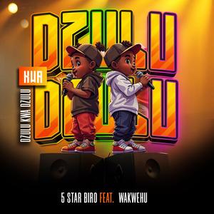 DZULU KWA DZULU (feat. WAKWEHU)