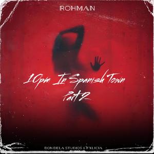 10pm In Spanish Town, Pt. 2