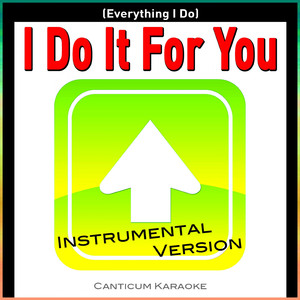 (Everything I Do) I Do It for You (Instrumental Version)