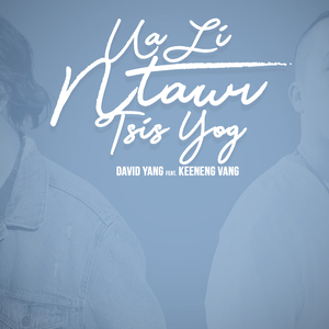 Ua Li Ntawv Tsis Yog (feat. Keeneng Vang)