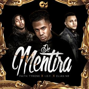 De Mentira (feat. Faith Tyrone & Elian NR)