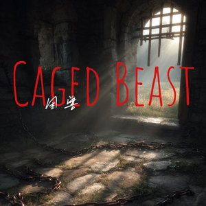 Caged Beast（困兽）prod by.RiseStaR.宋煜兴