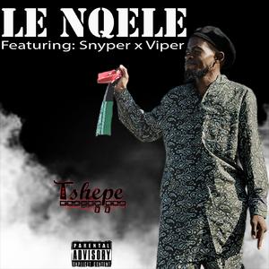LE NQELE (feat. Viper & Snyper)