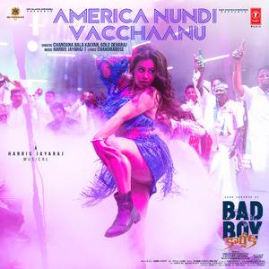 America Nundi Vacchaanu (From "Bad Boy Karthik")