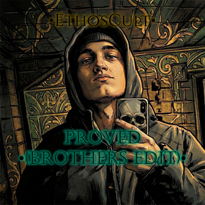 Proved (Brothers Edit)