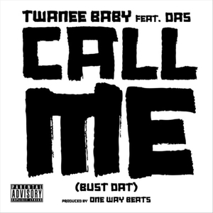 Call Me (Bust Dat) (feat. Das)