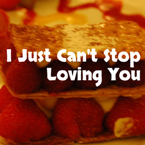 アイ・ジャスト・キャント・ストップ・ラヴィング・ユー