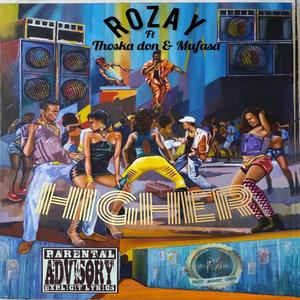 HIGHER (feat. Thoska Don & Mufasa)