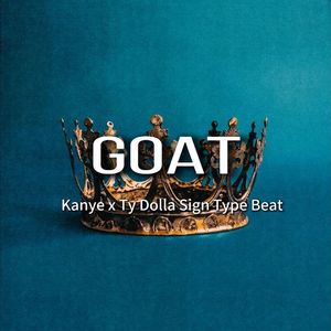 ‘Kanye x Ty Dolla Sign’ Type Beat ‘Goat’