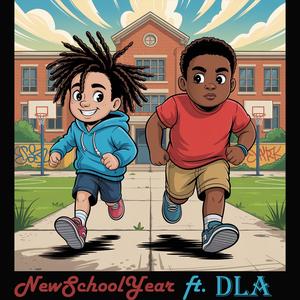 NewSchoolYear (feat. DLA)
