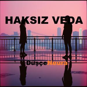 HAKSIZ VEDA