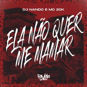 Ela Não Quer Me Mamar