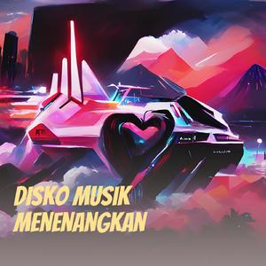 Disko Musik Menenangkan