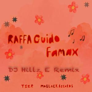 Famax (feat. RAFFA GUIDO) (Mix)