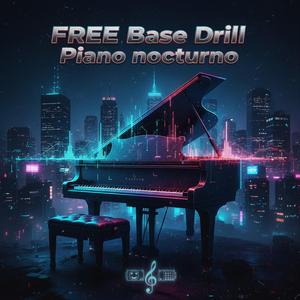 FREE Base Drill Piano nocturno