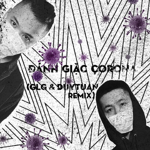 Đánh Giặc Corona (Remix)