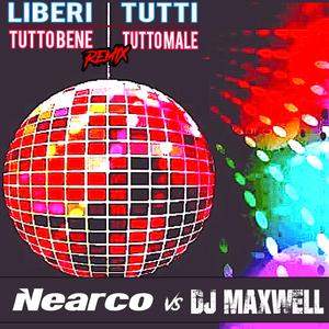 Liberi Tutti (Tutto Bene Tutto Male DJ Maxwell Remix) (Tutto Bene Tutto Male DJ Maxwell Remix)