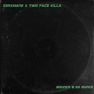 BOUNCE 2 DA OUNCE