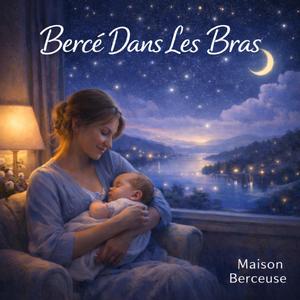 Bercé Dans Les Bras