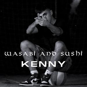 Wasabi and Sushi (feat. El Kenny)