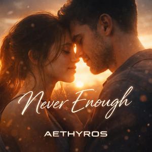 Never Enough