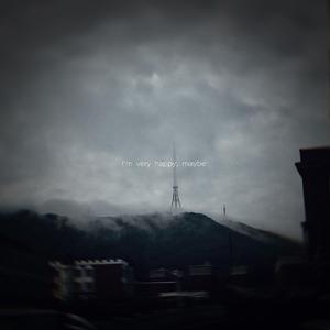 I'm very happy,maybe