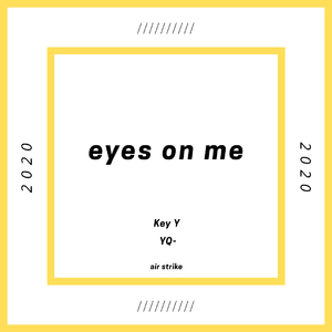 eyes on me