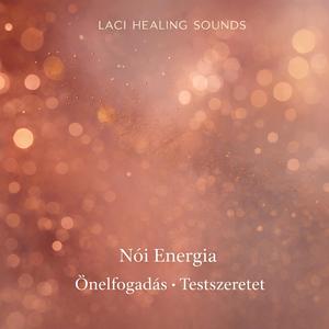 Nöi Energia Önelfogadás Testszeretet Vezetett Meditáció