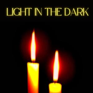 LIGHT IN THE DARK