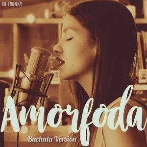 Amorfoda (feat. Laura Naranjo) (Bachata Version)