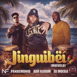 Jinguibëi (feat. ADR Kadum, Pandemonio & Dj Mueka)