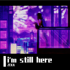 i'm still here