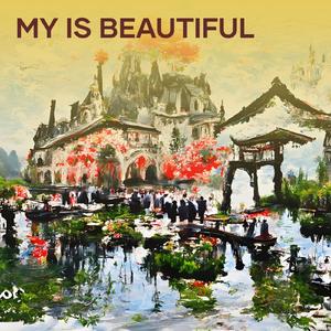 My is beautiful