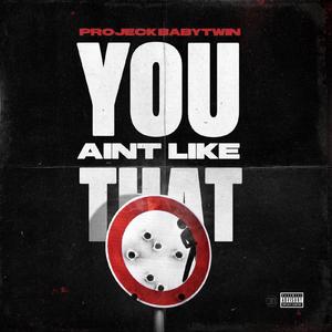 You Ain't Like That (feat. Coach Fbeezy)