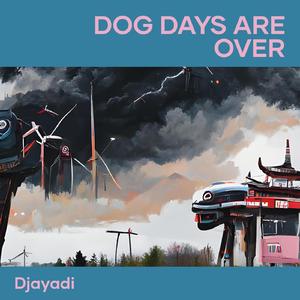 Dog Days Are Over