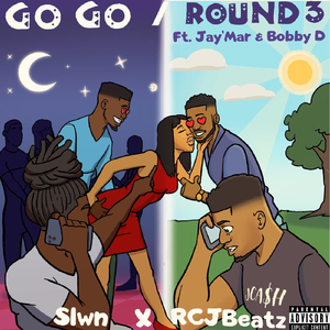 Go Go / Round 3 (feat. Jay'mar & Bobby D)