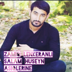 Salam Hüseyin Aşiqlerine