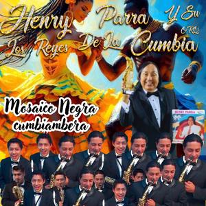 MOSAICO NEGRA CUMBIAMBERA (feat. Orquesta los Reyes de la Cumbia)